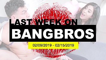 Last Week On BANGBROS.COM: 02/09/2019 - 02/15/2019